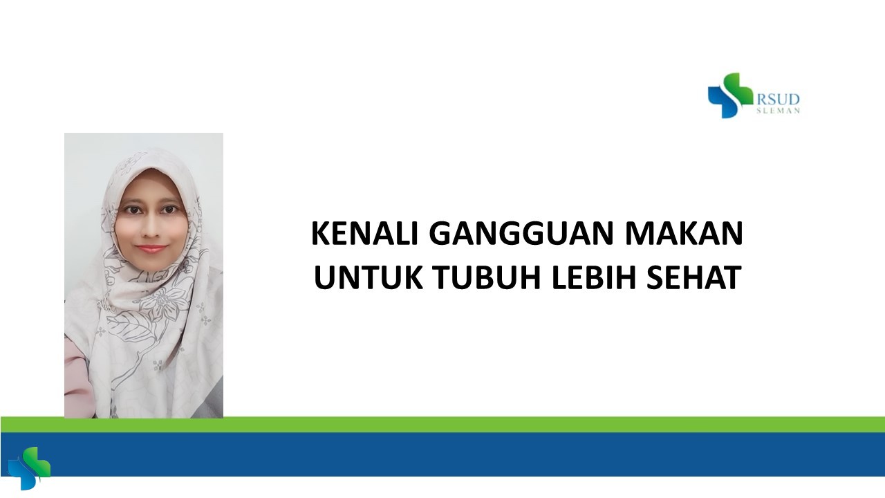 KENALI GANGGUAN MAKAN, UNTUK TUBUH LEBIH SEHAT